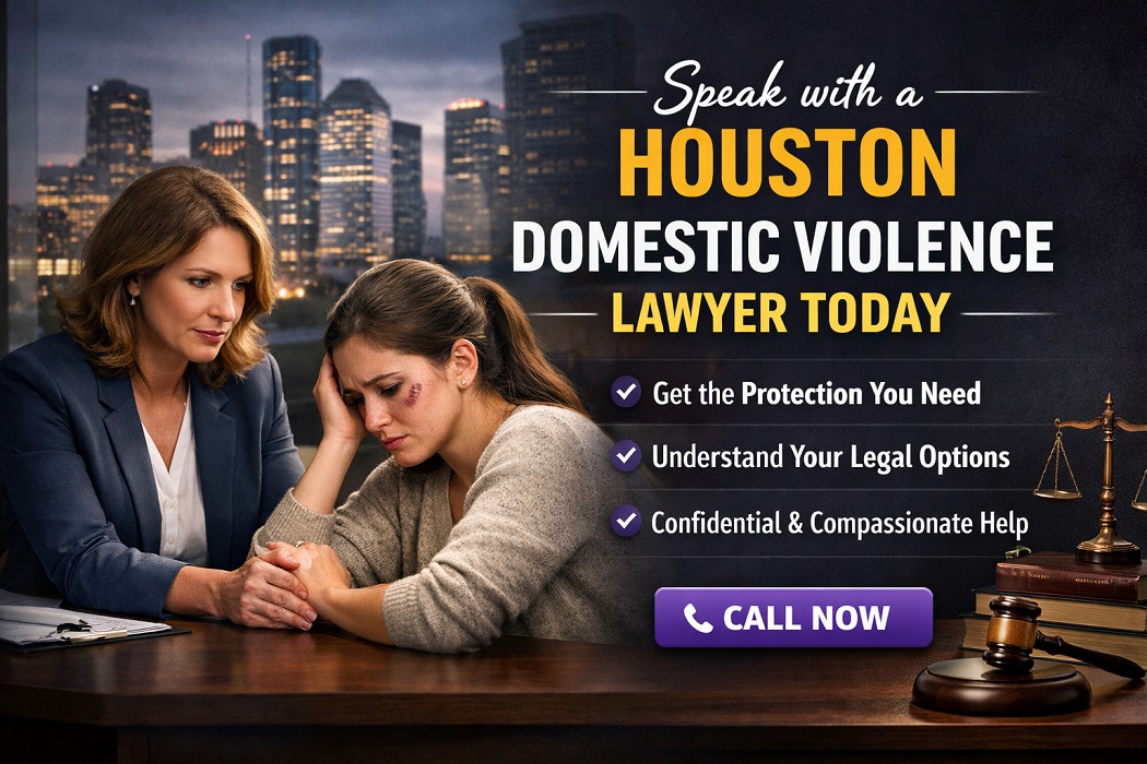 speak with a Houston domestic violence lawyer today